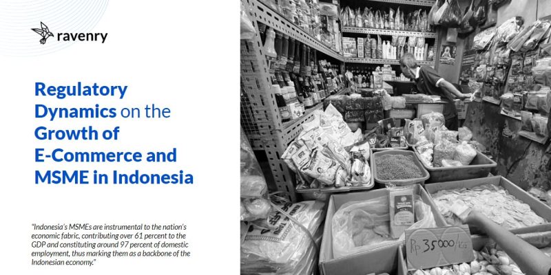 Regulatory Dynamics on the Growth of E-Commerce and MSME in Indonesia